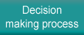 Decision making process