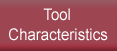 Tool Characteristics